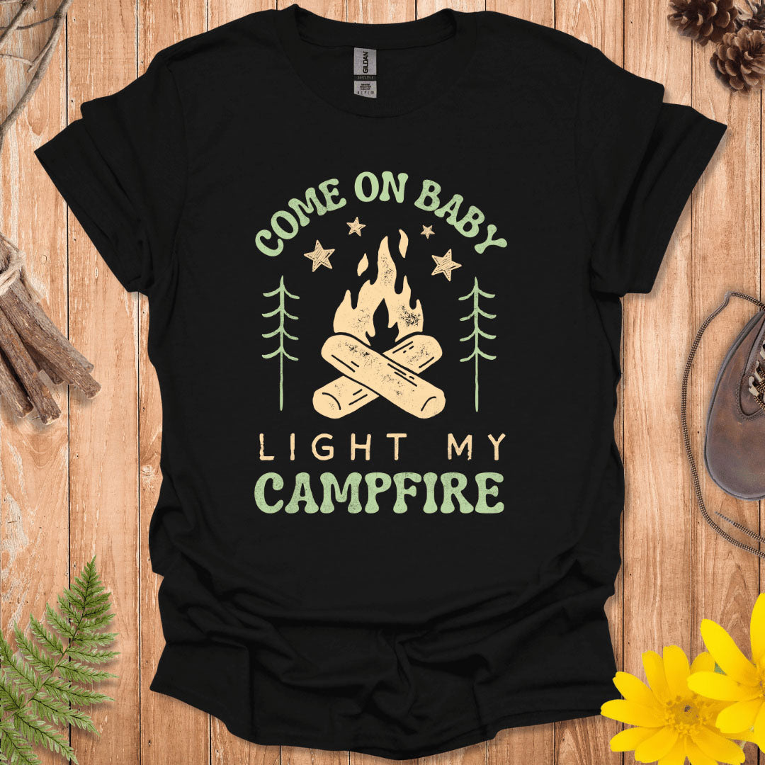 Light My Campfire T-Shirt