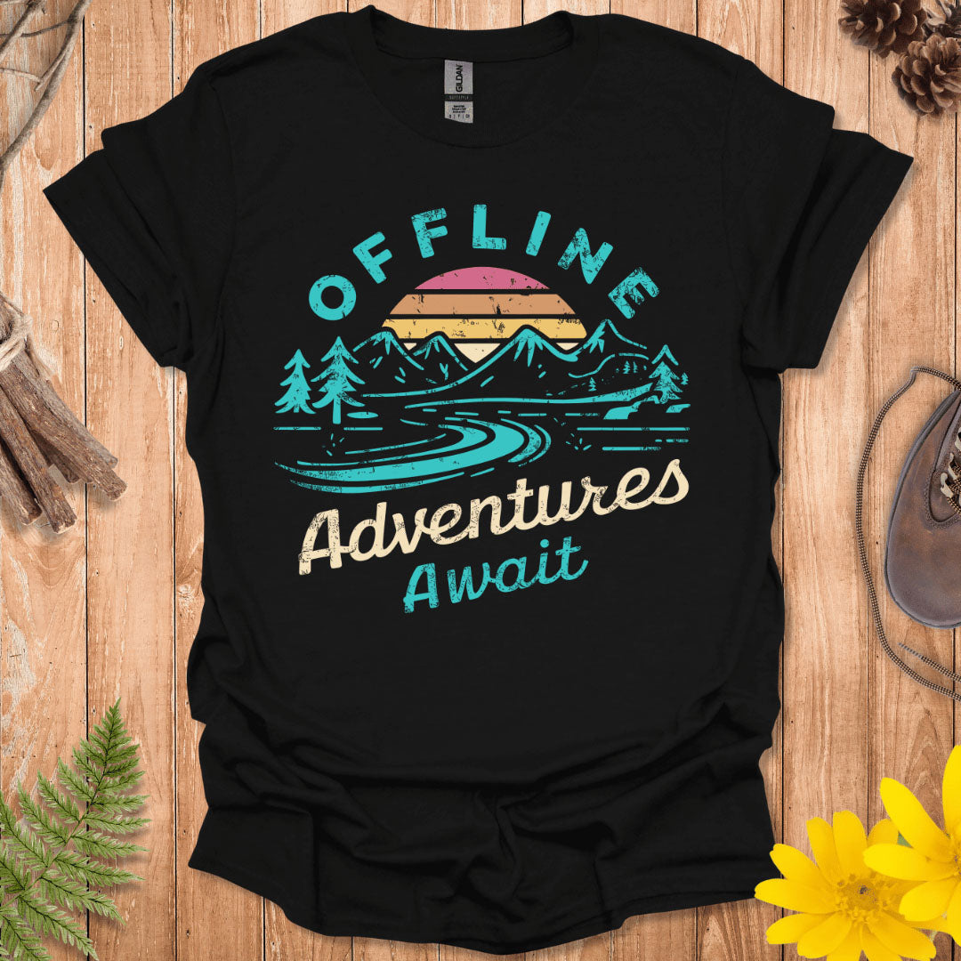 Offline Adventures Await T-Shirt