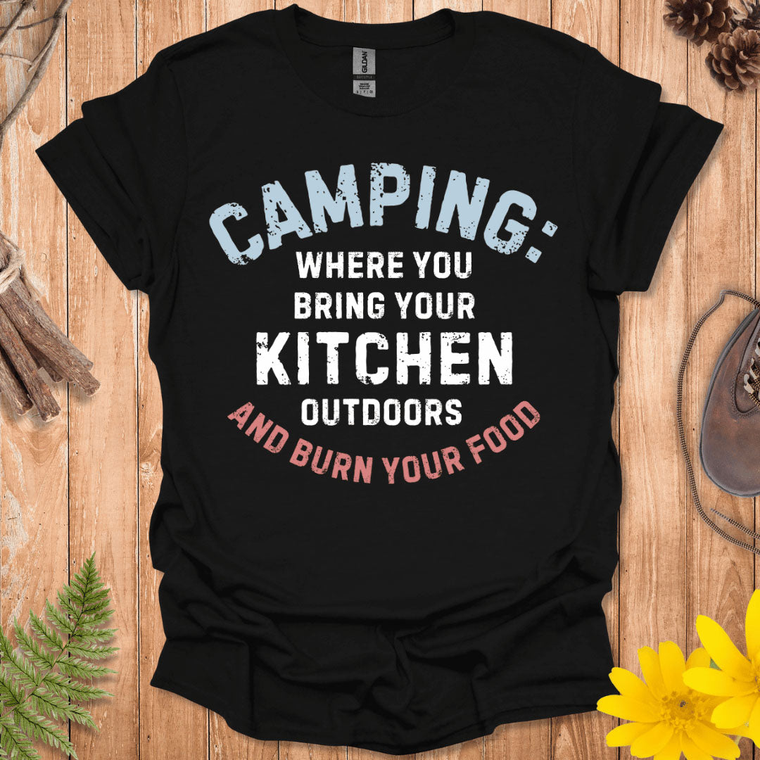 Bring Your Kitchen Outdoors T-Shirt