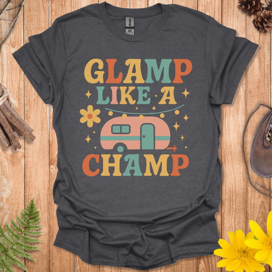 Glamp Like A Champ T-Shirt