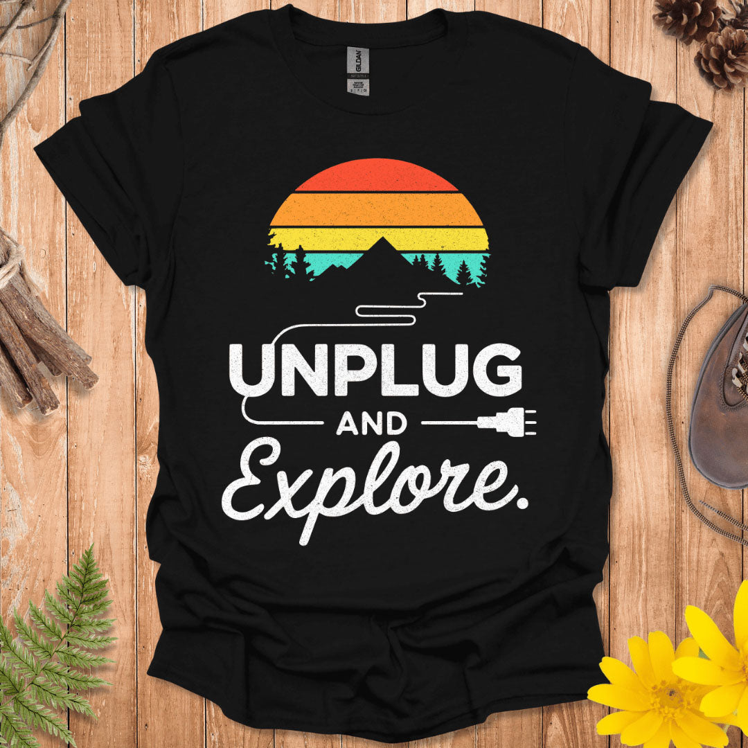Unplug And Explore T-Shirt