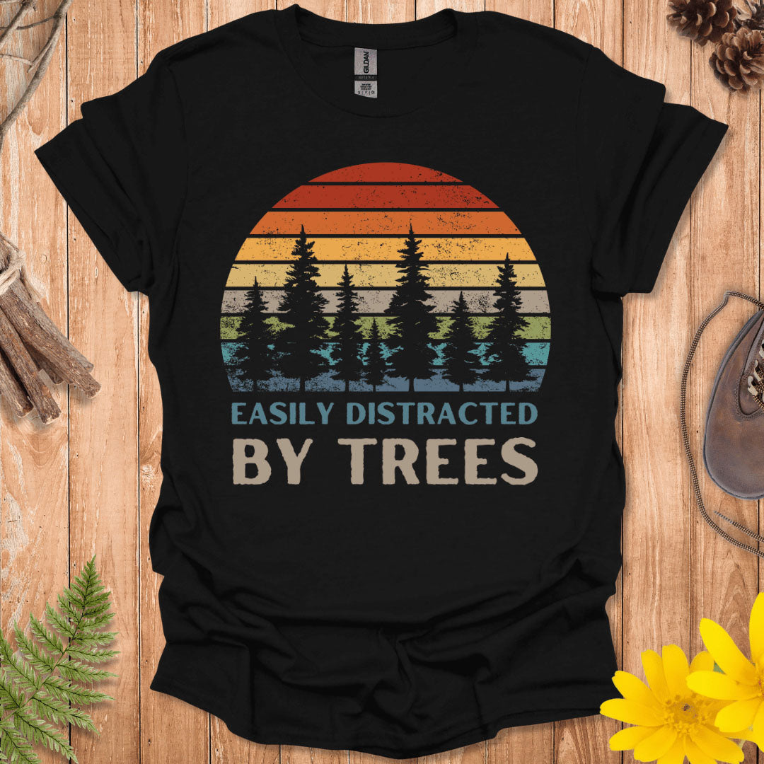 Easily Distracted By Trees T-Shirt