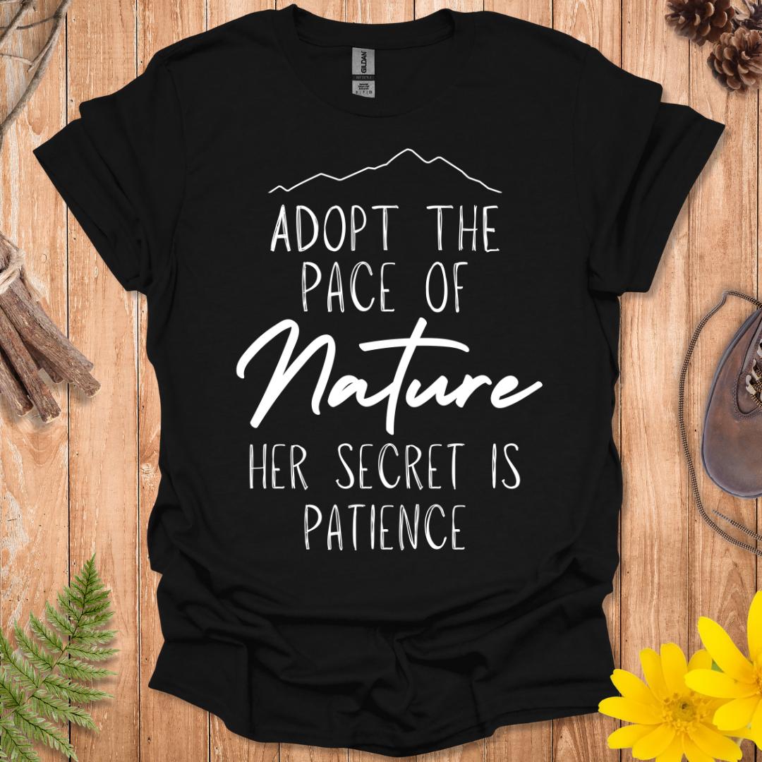 Adopt The Pace of Nature T-Shirt