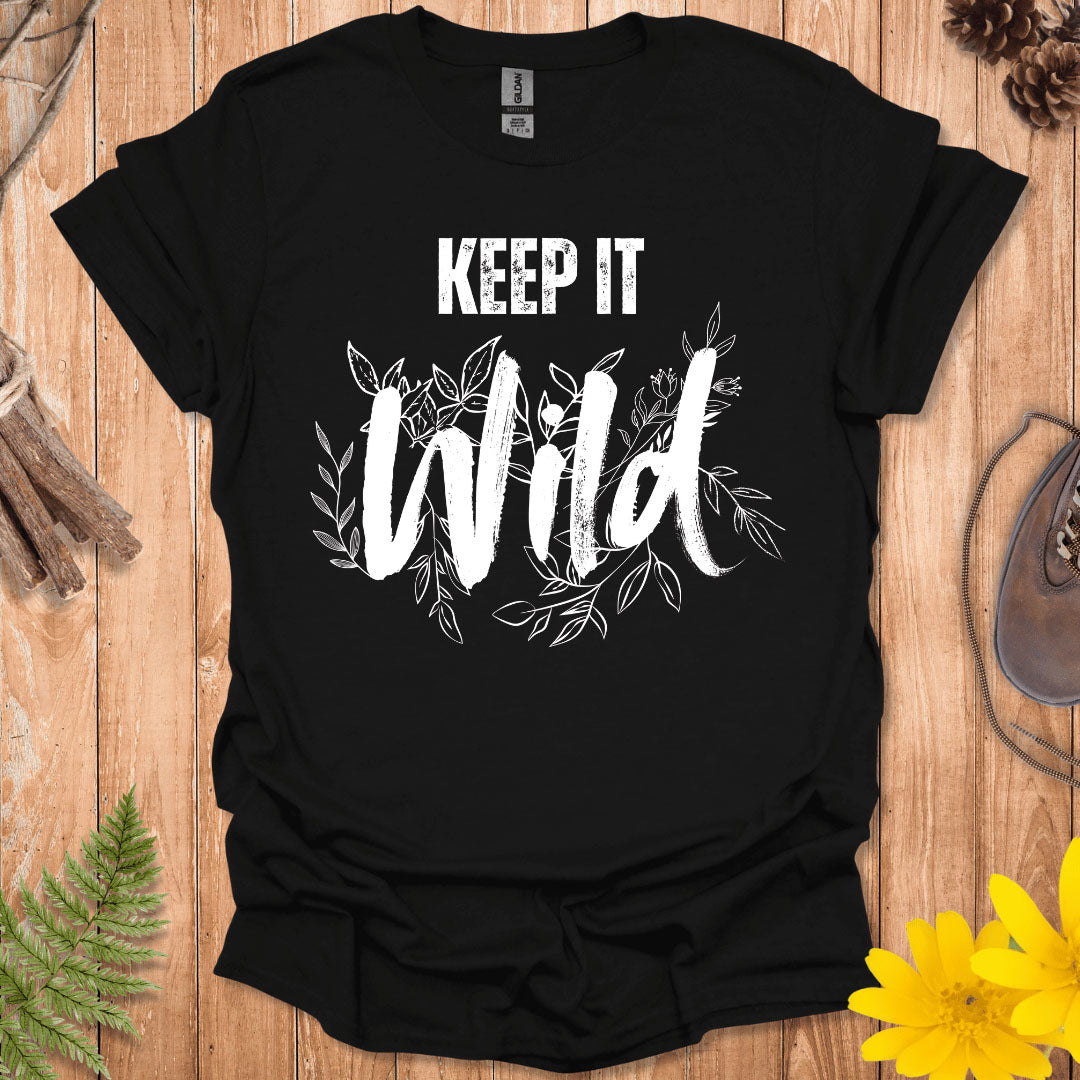Keep It Wild T-Shirt