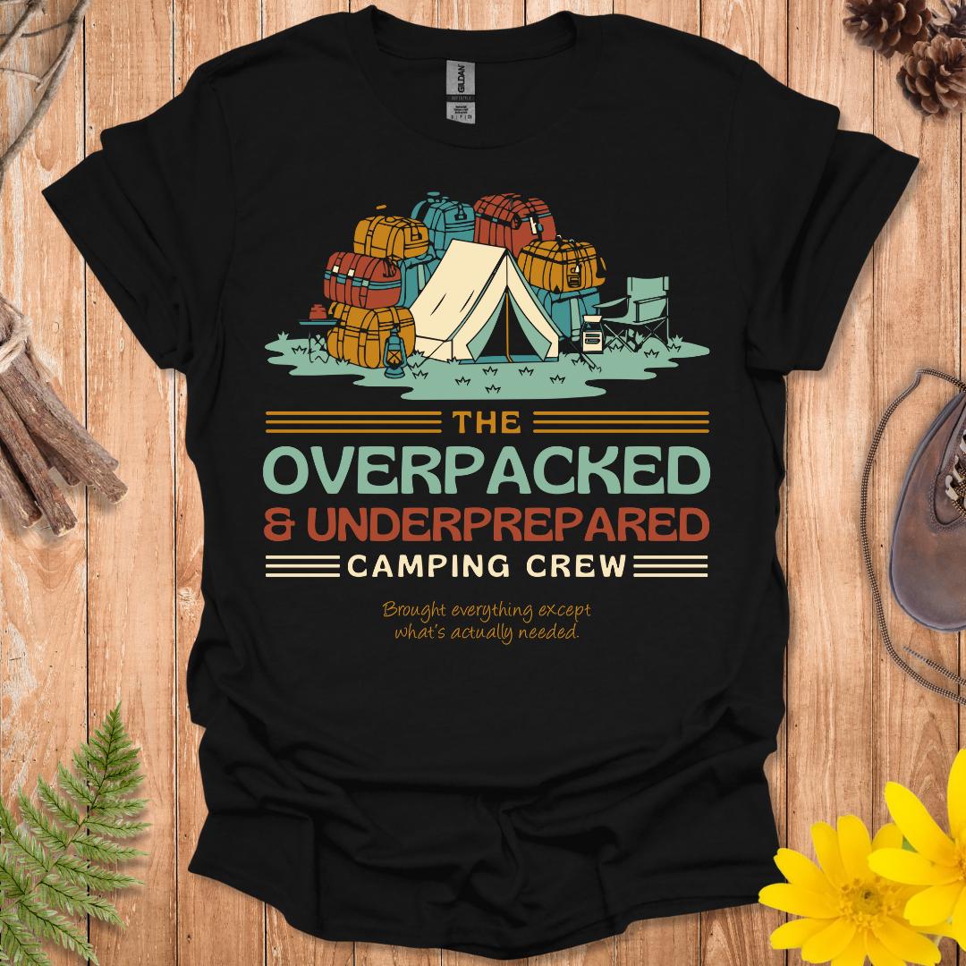 Overpacked And Underprepared T-Shirt