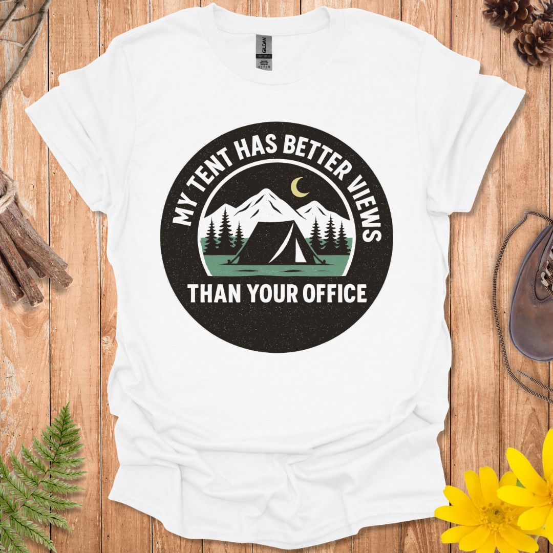 My Tent Has Better Views T-Shirt