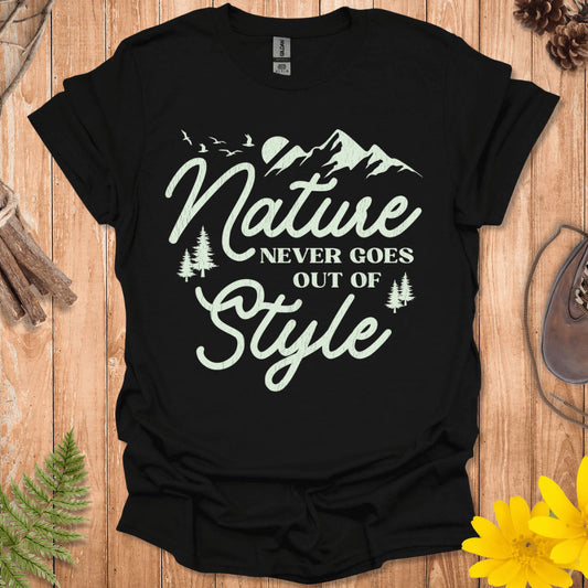 Nature Never Goes Out Of Style T-Shirt