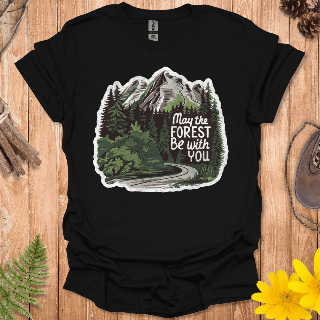 May The Forest Be With You T-Shirt
