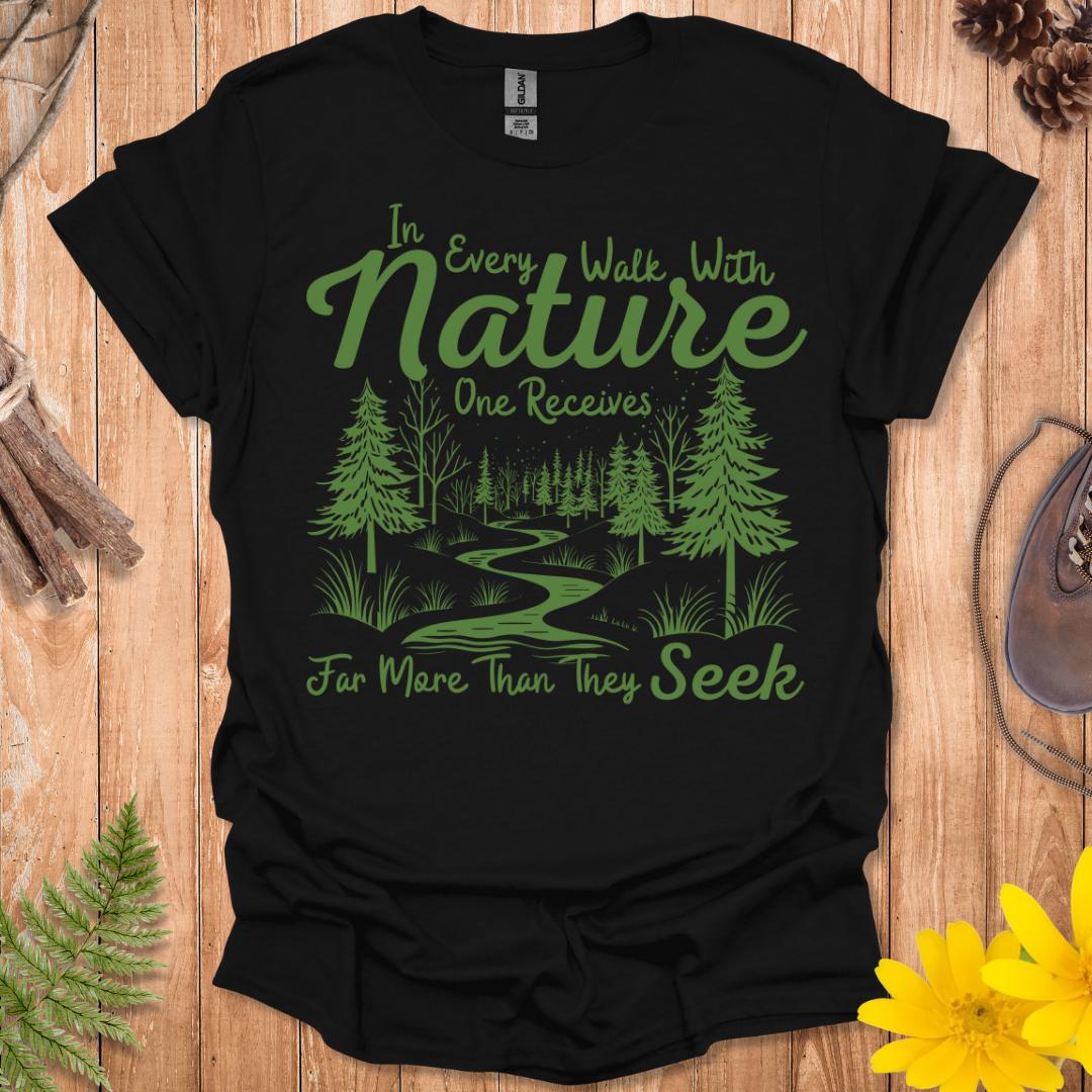Every Walk With Nature T-Shirt