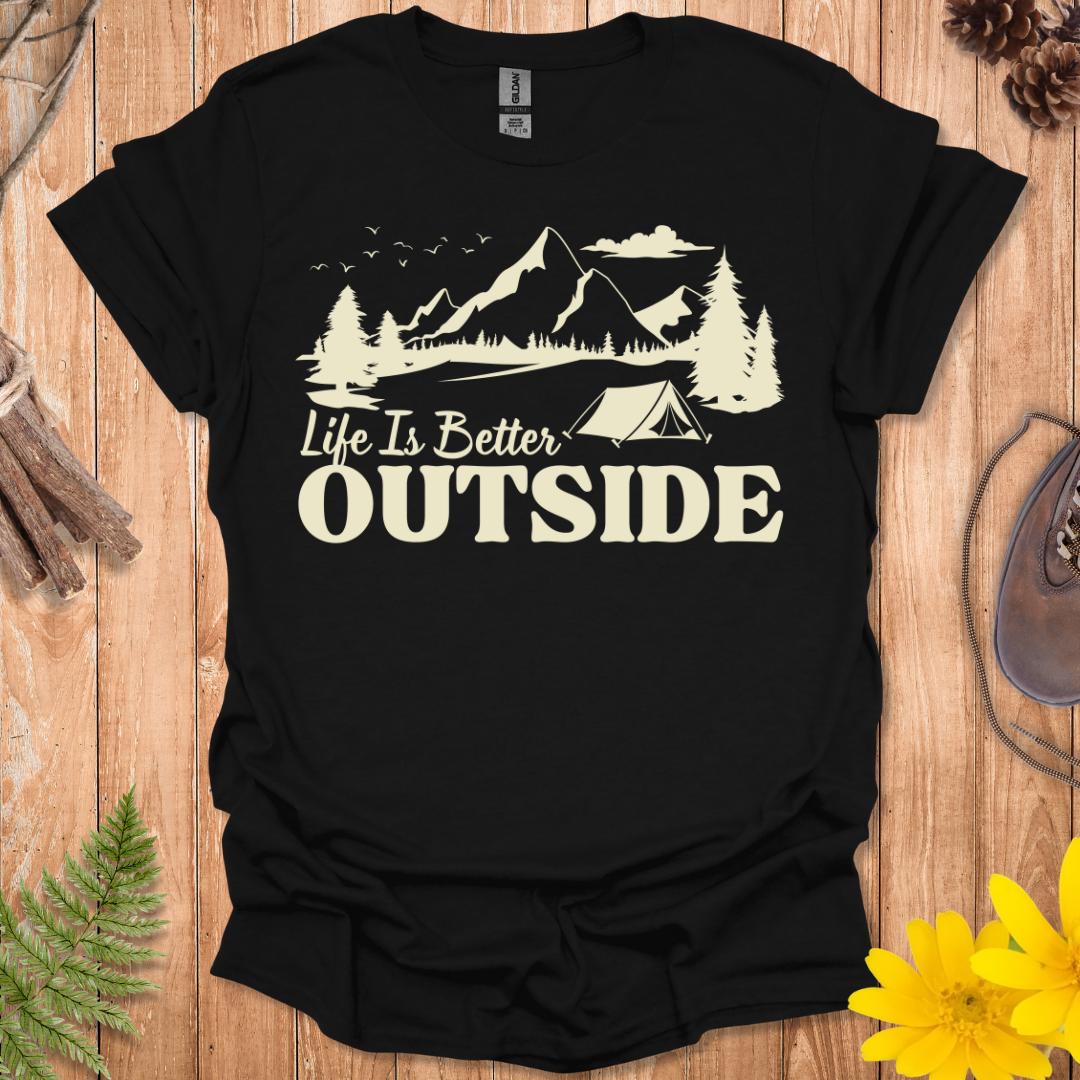 Life Is Better Outside T-Shirt