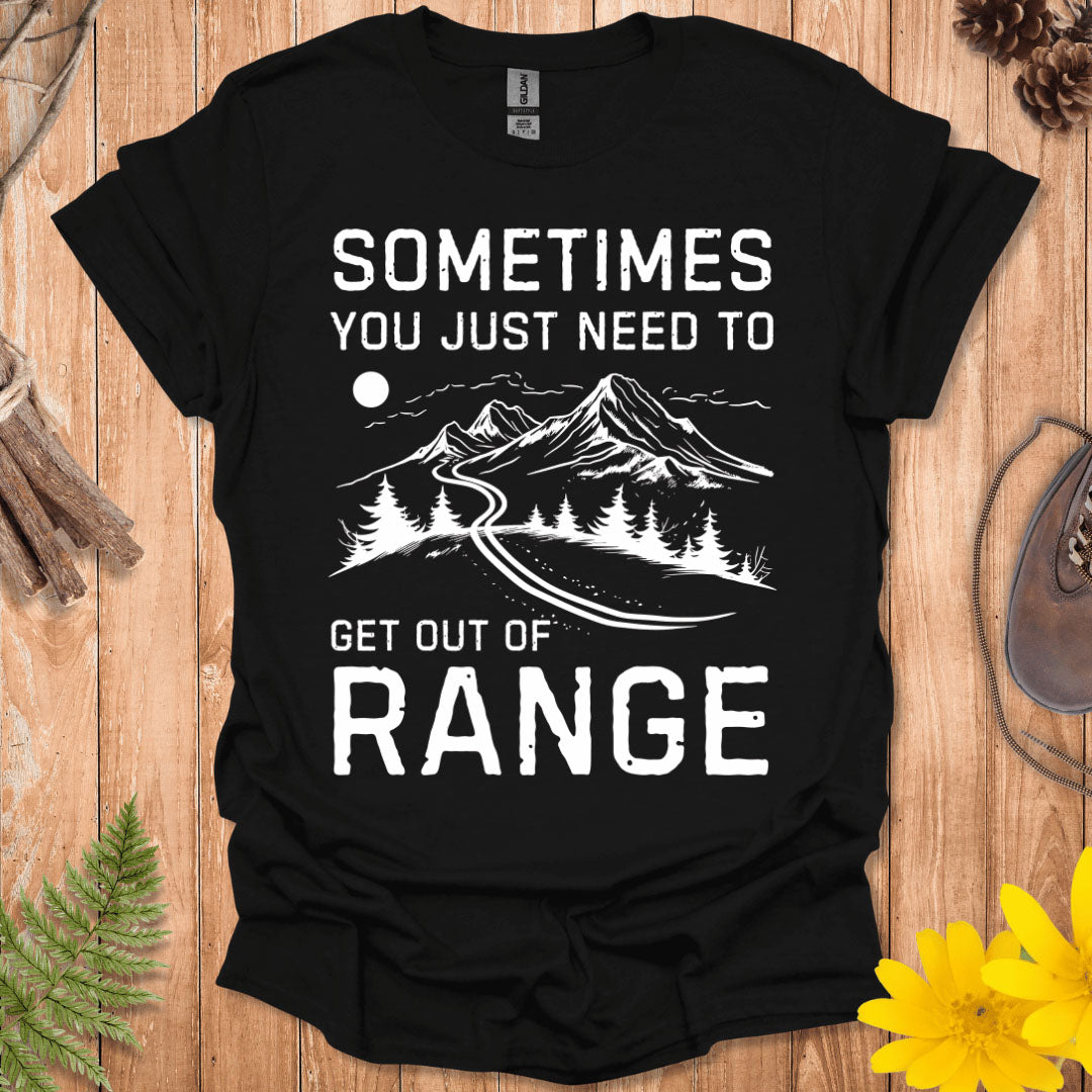 Get Out of Range T-Shirt