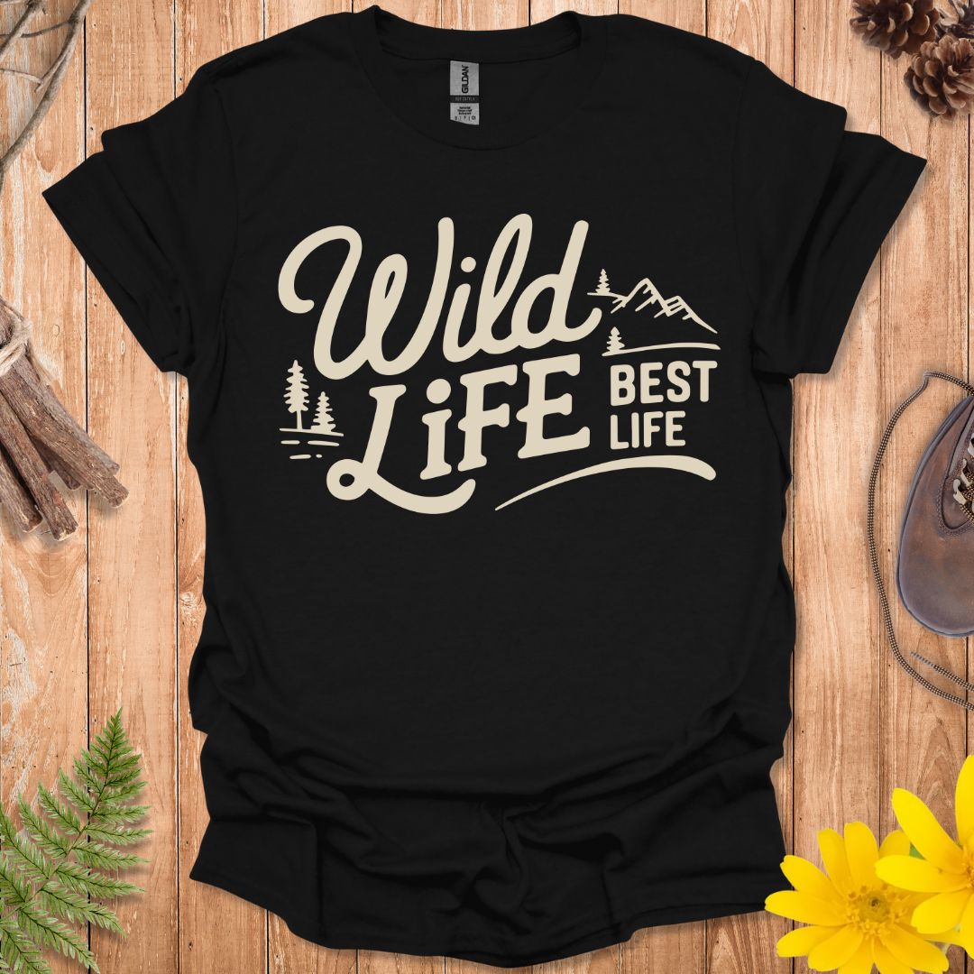 Wild Life Best Life T-Shirt