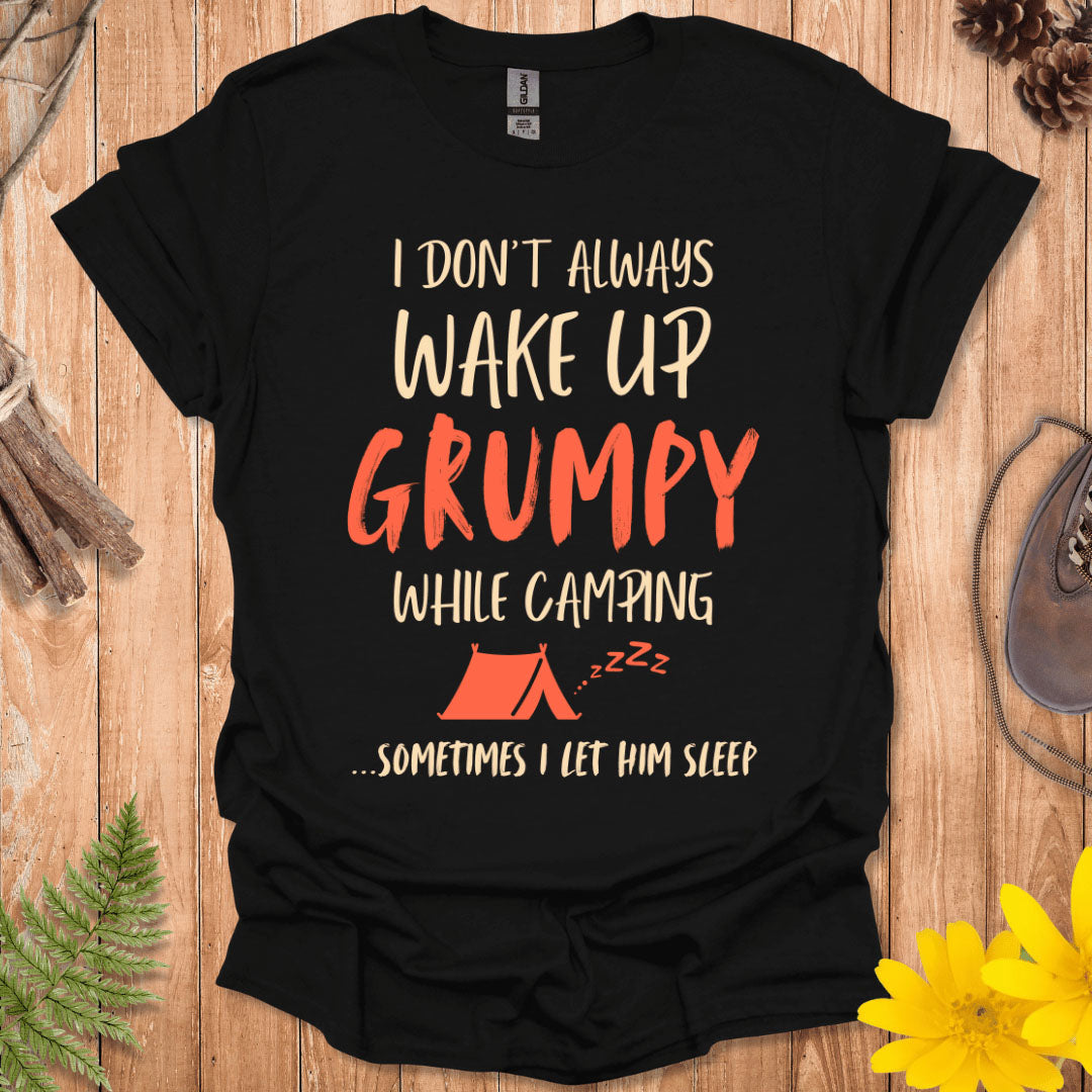 Grumpy While Camping T-Shirt