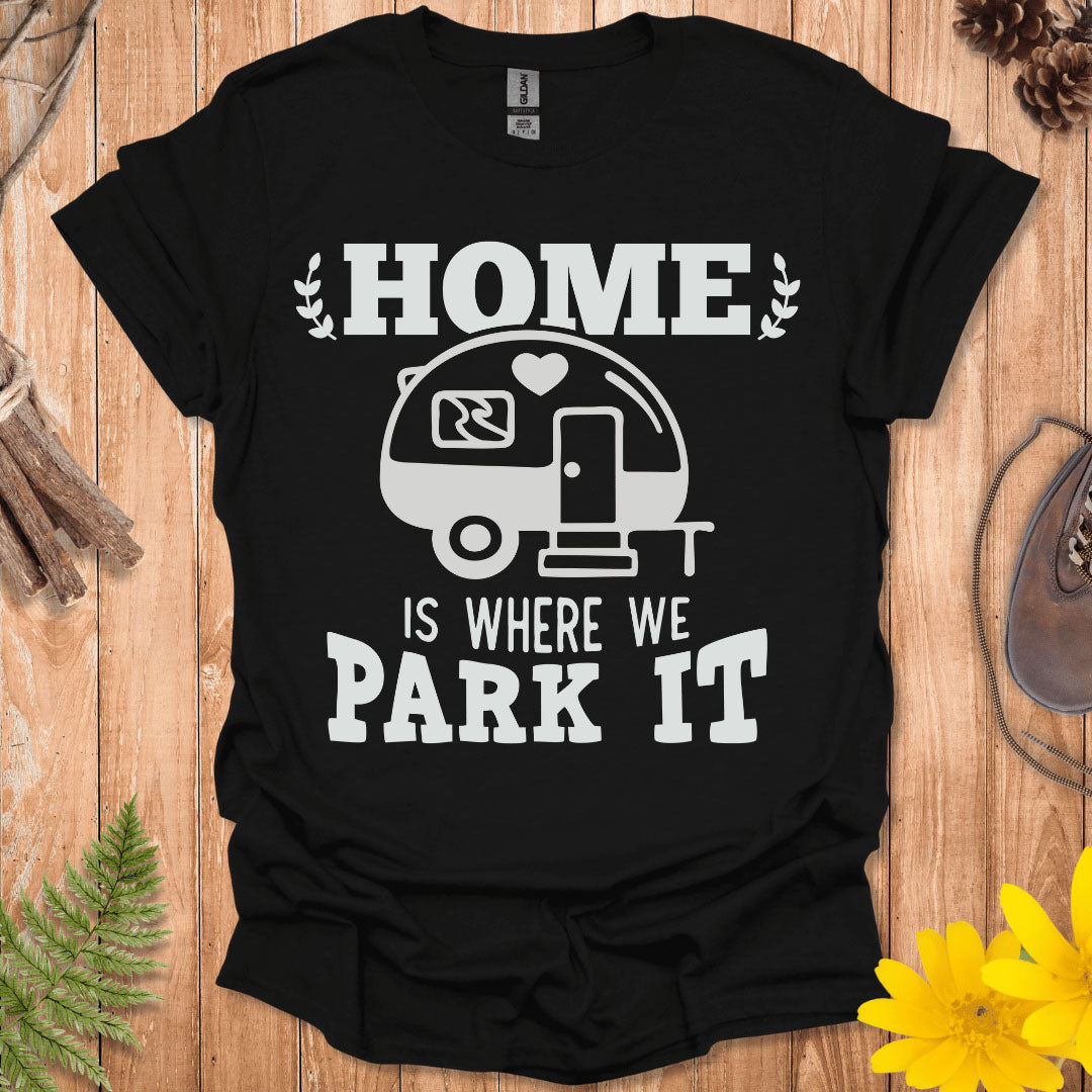 Where We Park It T-Shirt
