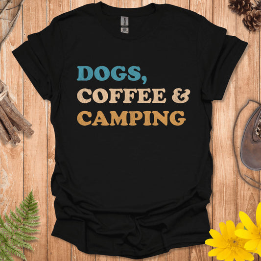 Dogs, Coffee And Camping T-Shirt