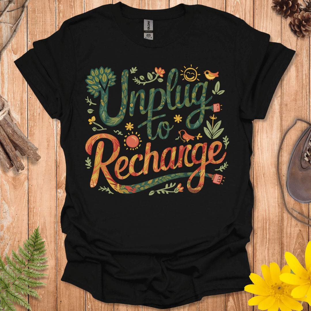 Unplug To Recharge T-Shirt