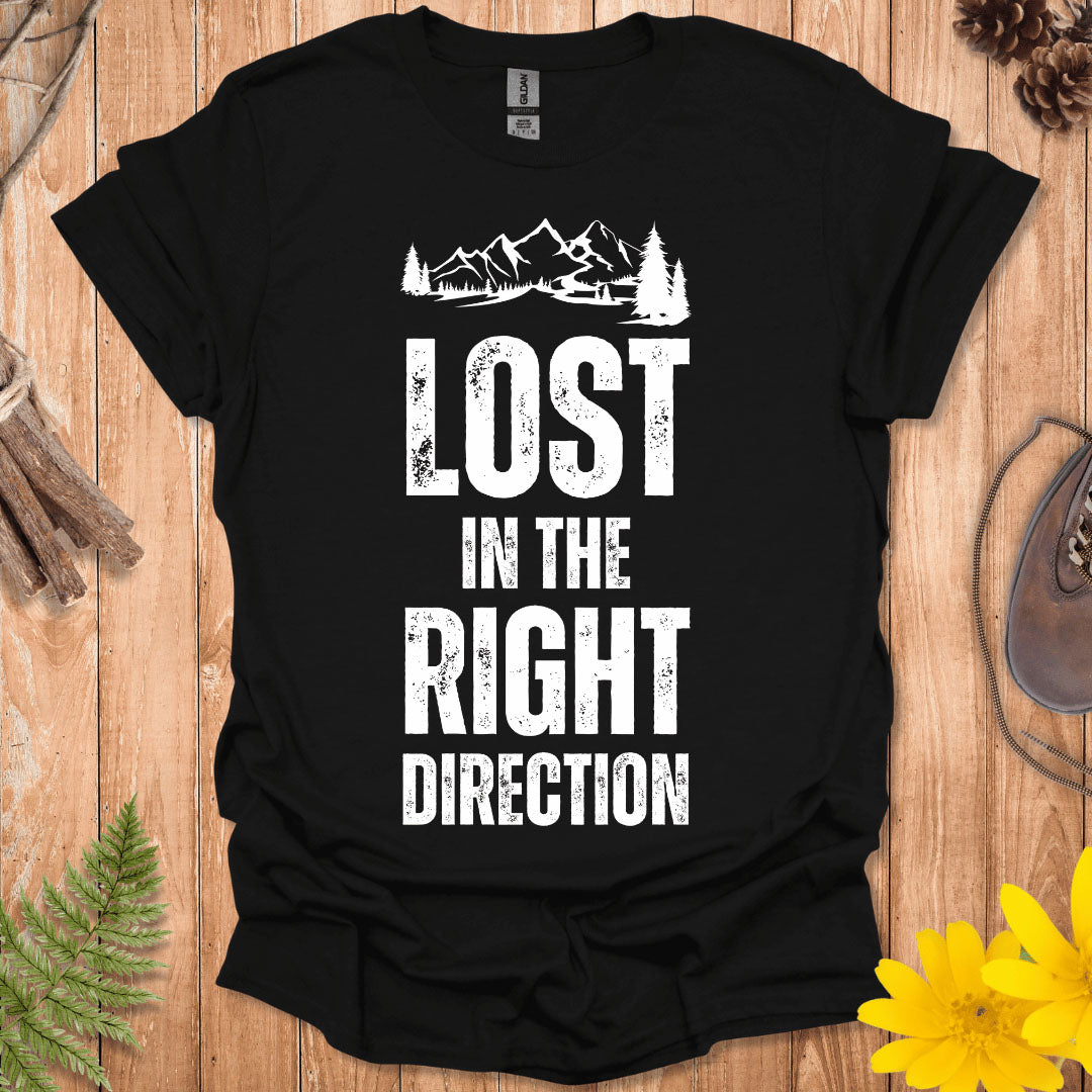 Lost In The Right Direction T-Shirt