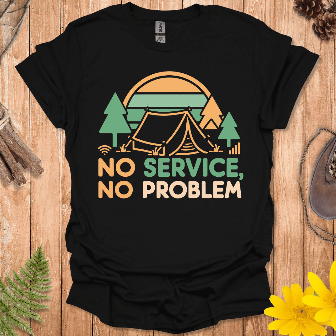 No Service No Problem T-Shirt