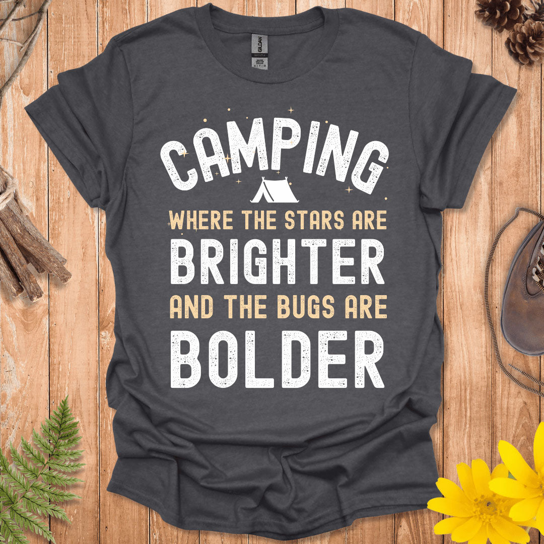 The Stars Are Brighter And The Bugs Are Bolder T-Shirt