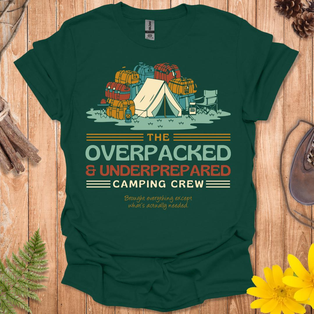 Overpacked And Underprepared T-Shirt