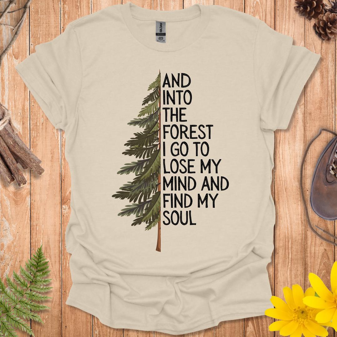 And Into The Forest I Go T-Shirt