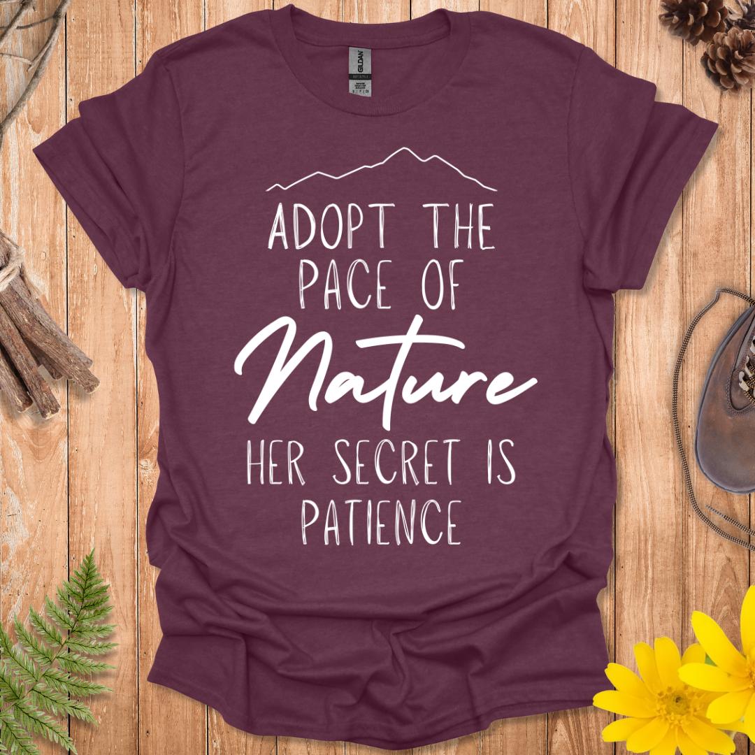 Adopt The Pace of Nature T-Shirt
