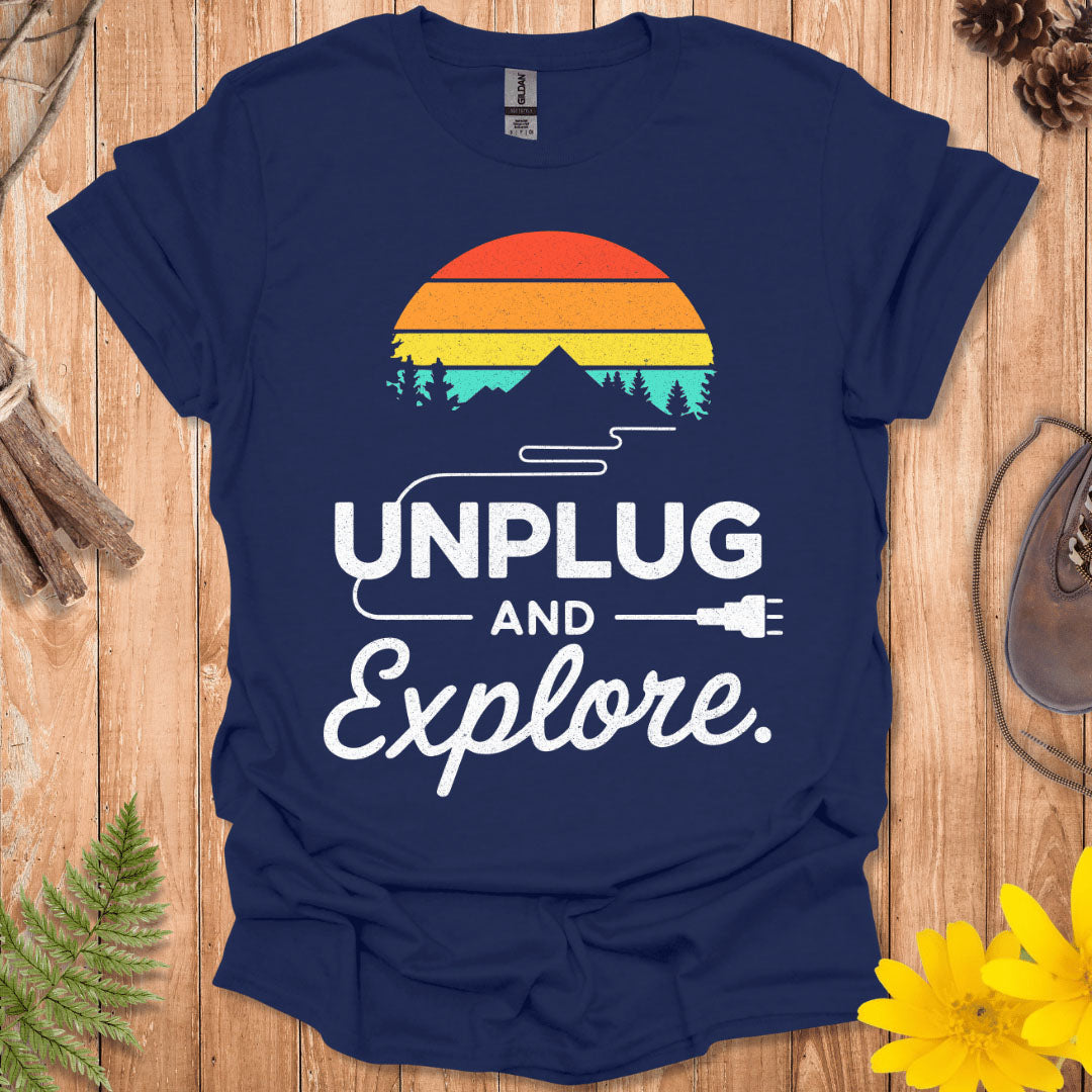 Unplug And Explore T-Shirt