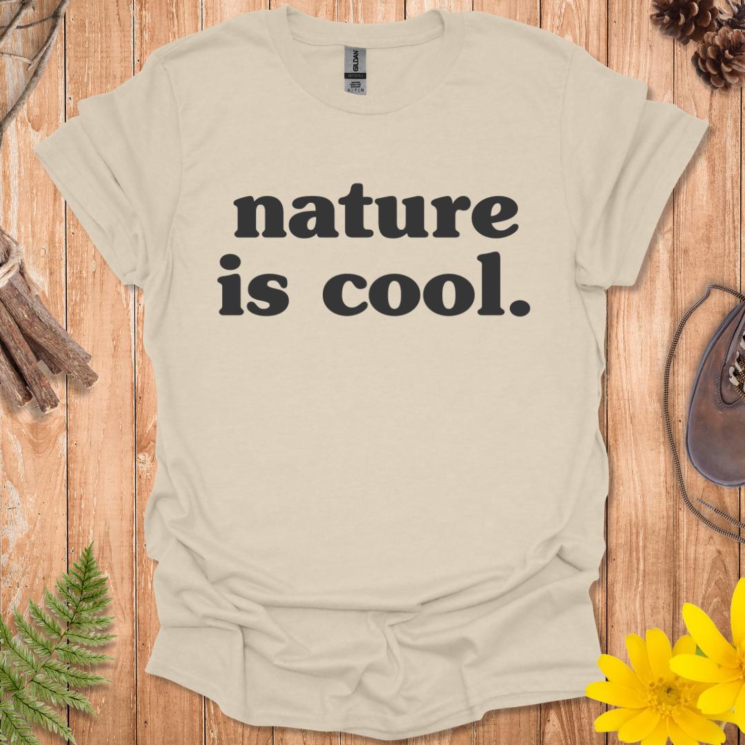 Nature Is Cool T-Shirt