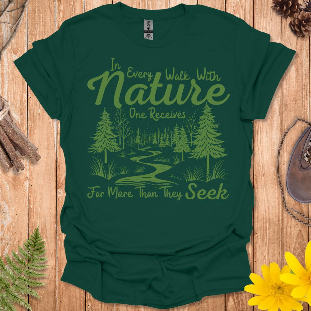 Every Walk With Nature T-Shirt