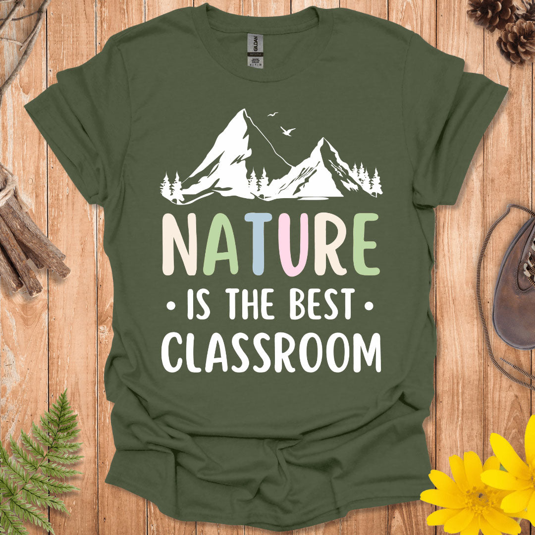 Nature Is The Best Classroom T-Shirt