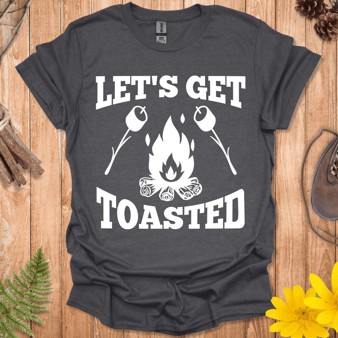 Let's Get Toasted T-Shirt