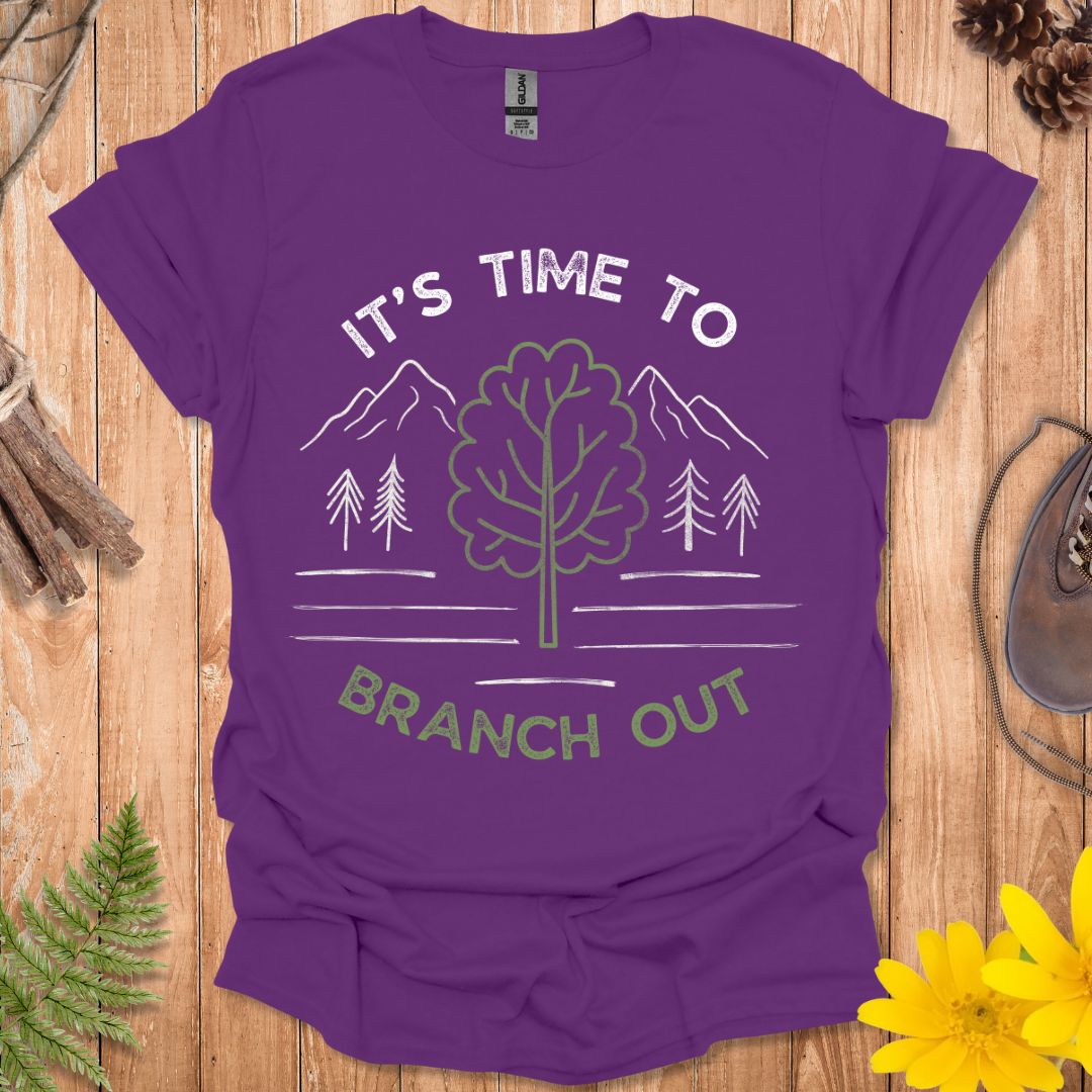 It's Time To Branch Out T-Shirt