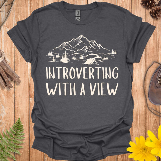 Introverting With A View T-Shirt
