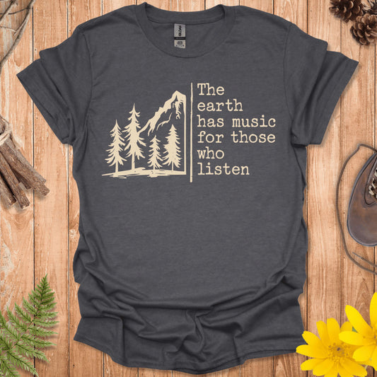 The Earth Has Music T-Shirt