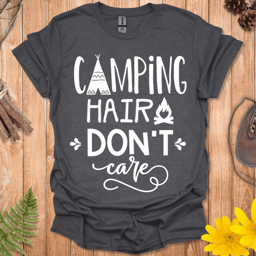 Camping Hair Don't Care T-Shirt