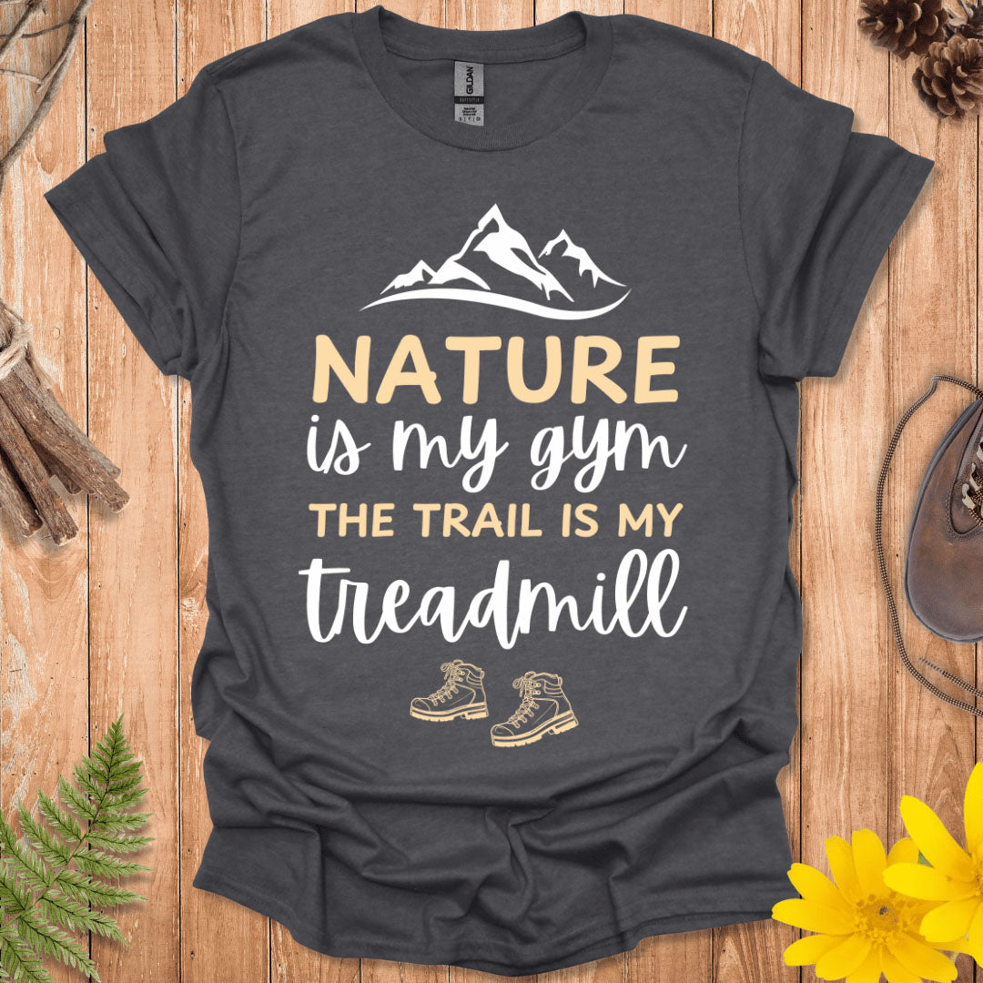 Nature Is My Gym T-Shirt
