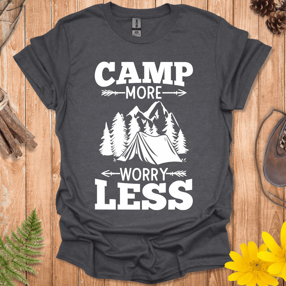 Camp More Worry Less T-Shirt