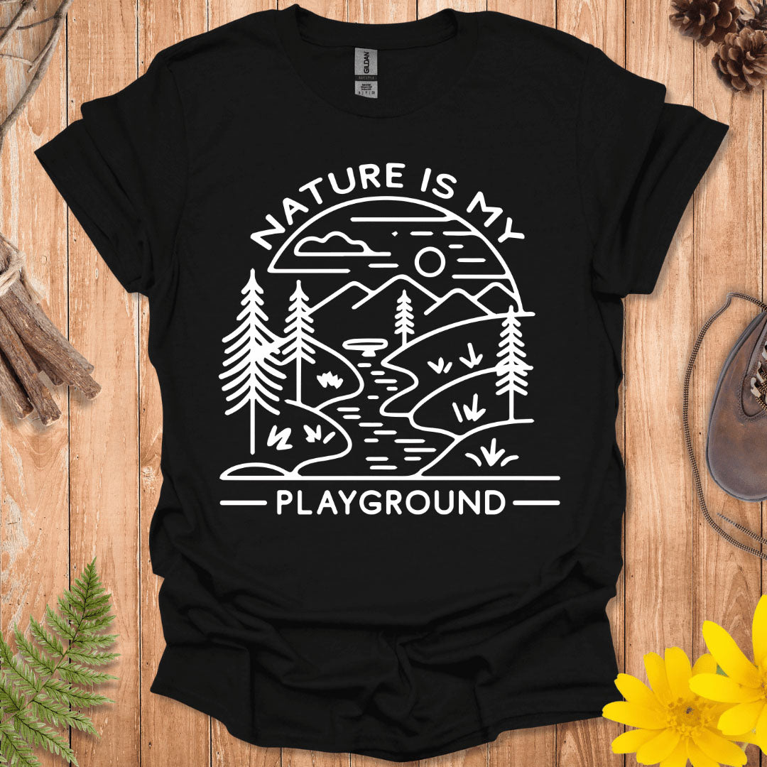 Nature Is My Playground T-Shirt