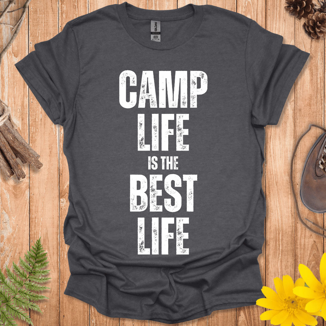 Camp Life Is The Best Life T-Shirt