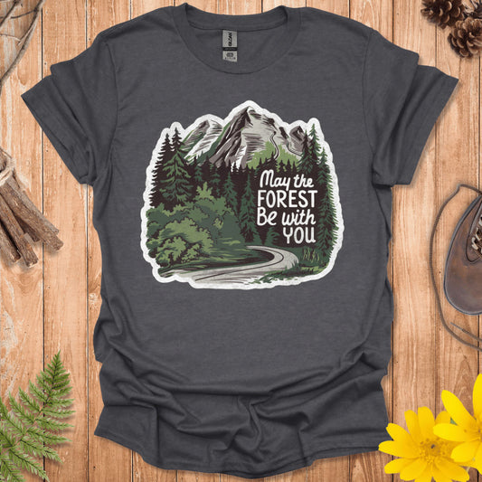 May The Forest Be With You T-Shirt