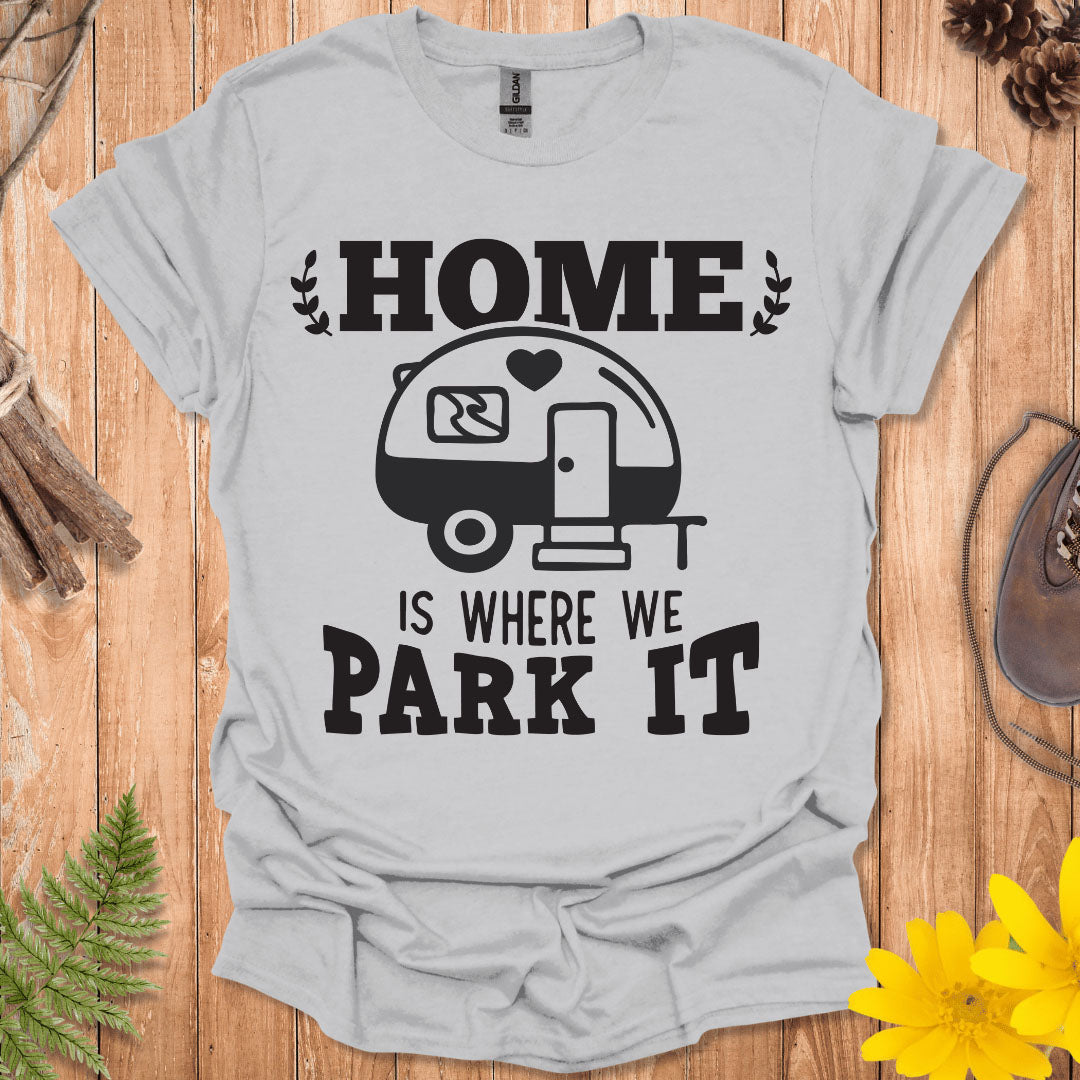 Where We Park It T-Shirt