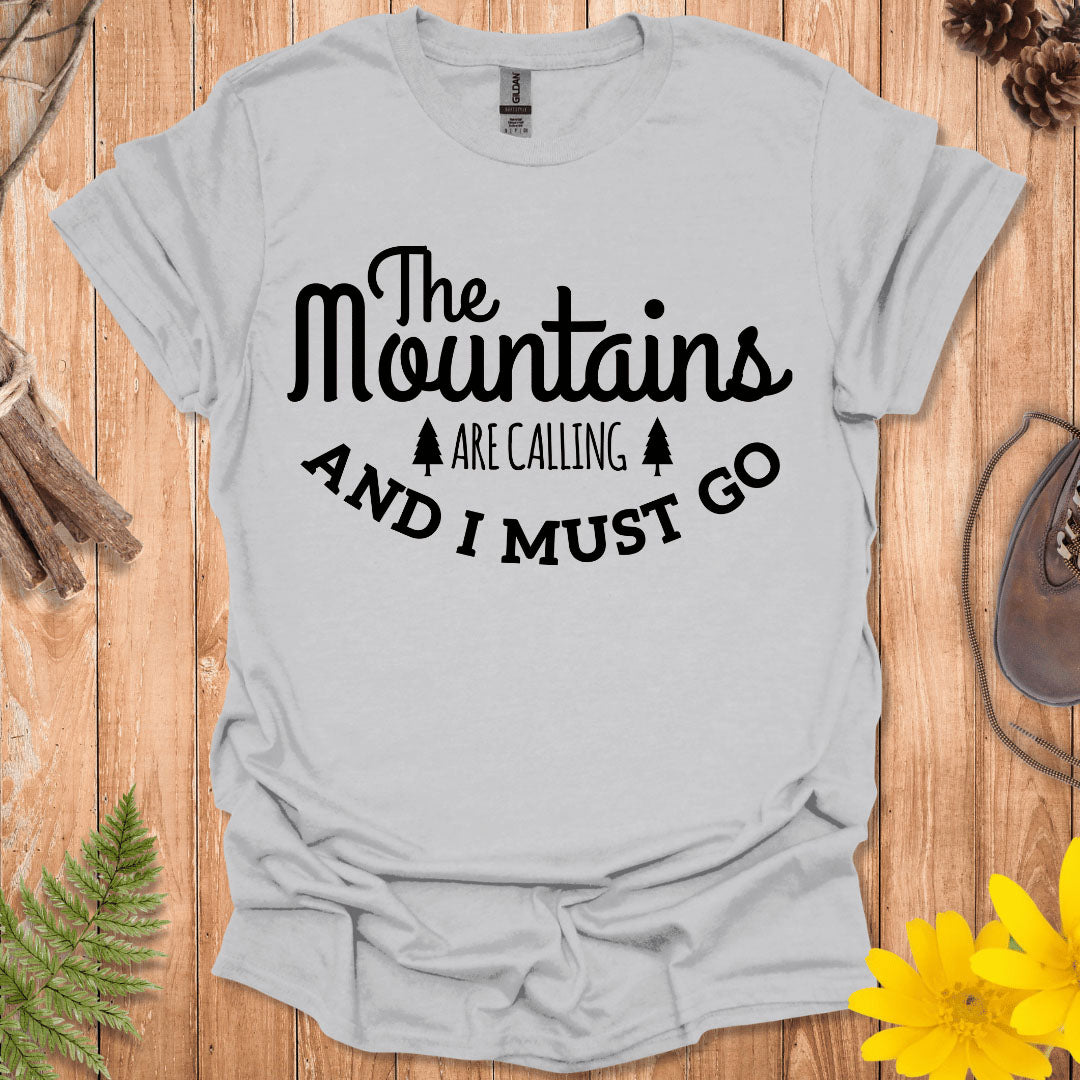 The Mountains Are Calling T-Shirt
