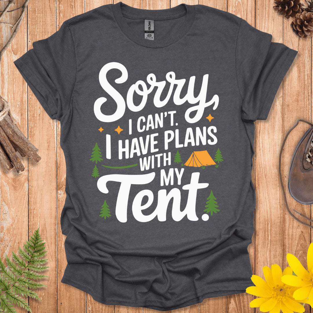 I Have Plans With My Tent T-Shirt