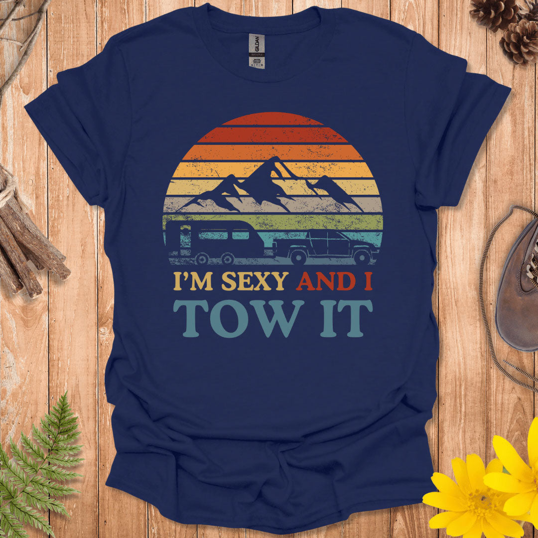 And I Tow It T-Shirt