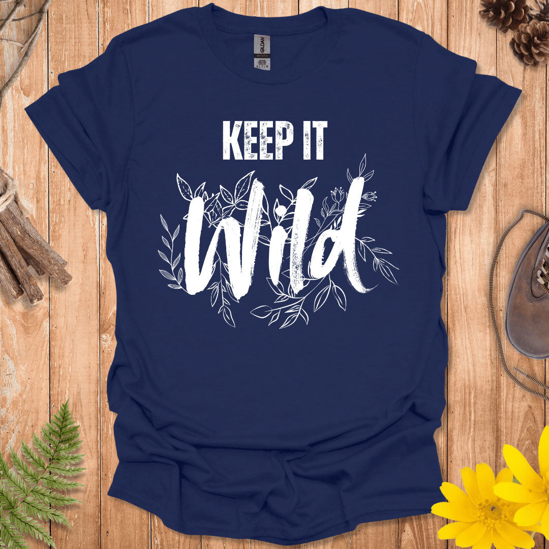 Keep It Wild T-Shirt