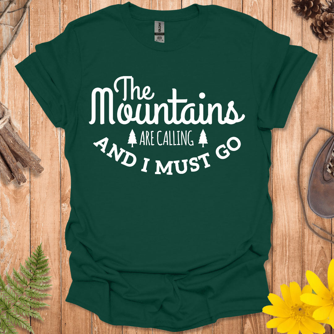 The Mountains Are Calling T-Shirt
