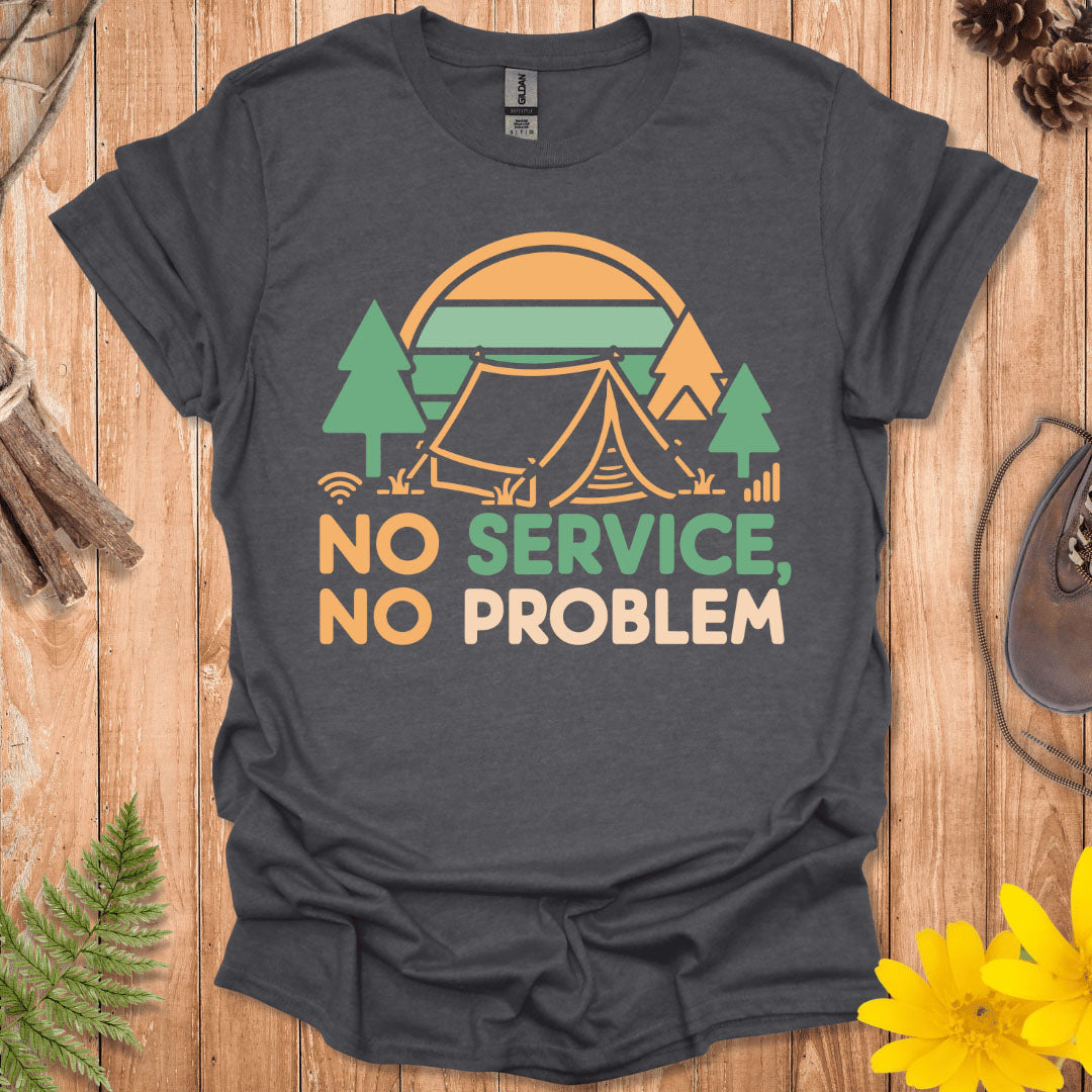 No Service No Problem T-Shirt