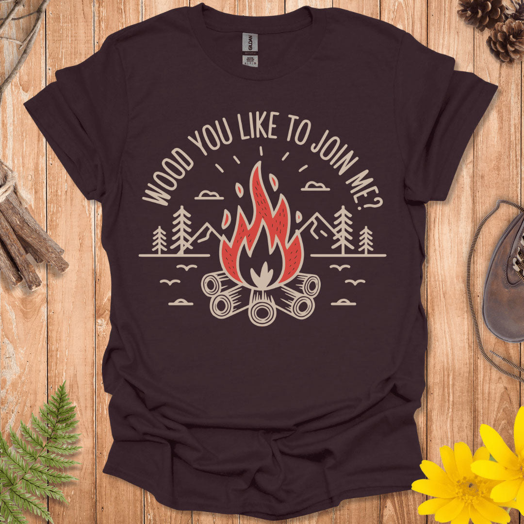 Wood You Like To Join Me? T-Shirt