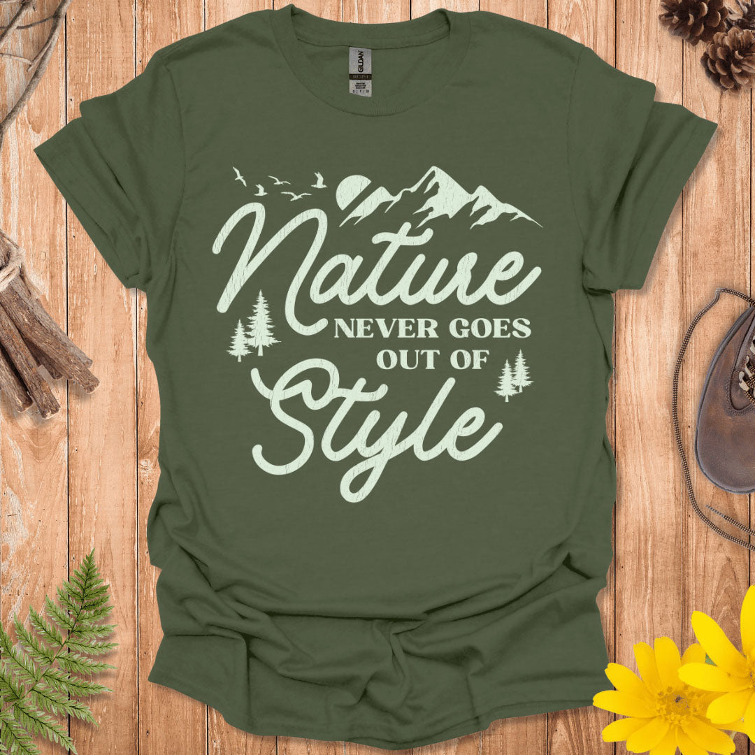 Nature Never Goes Out Of Style T-Shirt