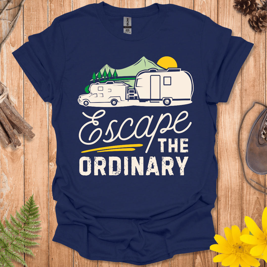 Escape The Ordinary T-Shirt